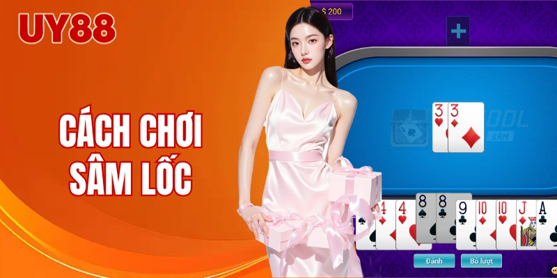 cách chơi sâm lốc